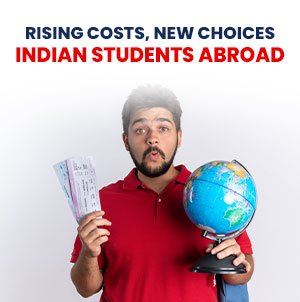 How Rising Living Costs Study Abroad Are Shifting Destination Choices For Indian Students