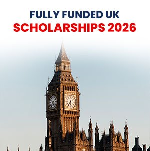 The Ultimate Guide to Fully Funded Scholarships in the UK for International Students