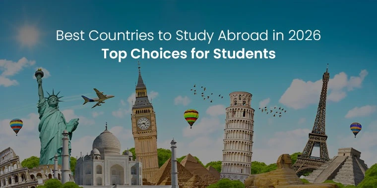 Best Countries to Study Abroad in 2026 for Indian Students