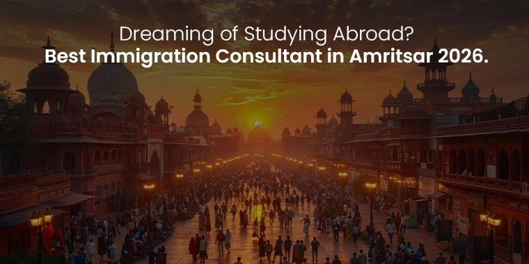 Best Immigration Consultant in Amritsar 2026