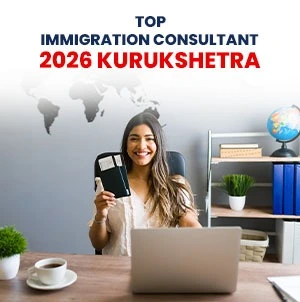 Best Immigration Consultant in Kurukshetra 2026
