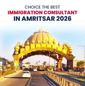 The Best Immigration Consultant in Amritsar 2026