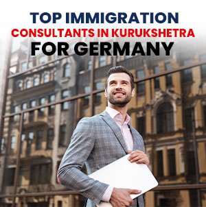 Top Immigration Consultants in Kurukshetra for Germany
