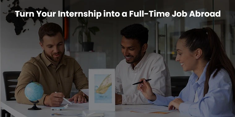 Turn internship into a full-time job abroad
